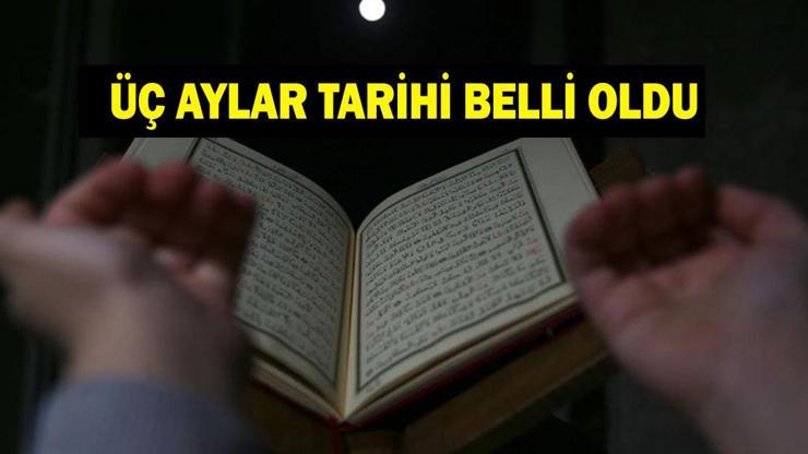 ÜÇ AYLAR BAŞLANGICI 2025 - 2026! Üç Aylar ne zaman başlayacak?