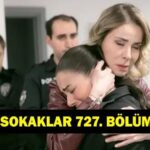 ARKA SOKAKLAR 727. BÖLÜM İZLE! Kanal D Arka Sokaklar 727. bölüm tek parça izleme linki