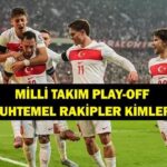 Milli Takım Dünya Kupası Muhtemel Rakipleri Kimler? 1. ve 2. Torbada Hangi Ülkeler Var? İŞTE MİLLİ TAKIM PLAY-OFF MUHTEMEL RAKİPLER!