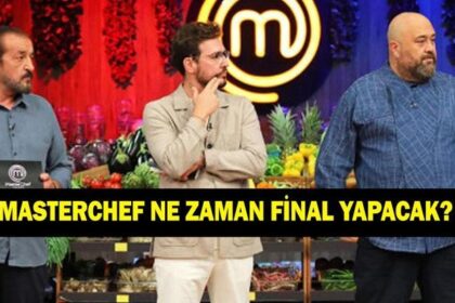 MASTERCHEF BÜYÜK FİNAL TARİHİ 2025 | MasterChef ne zaman bitecek, hangi tarihte final yapacak?