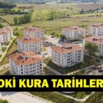 TOKİ KURA SONUÇLARI ÇEKİLİŞİ NE ZAMAN? 500 Bin Sosyal Konut kura çekilişi ve başvuru sonuçları tarihleri!
