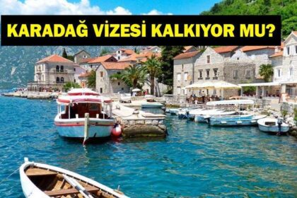 Karadağ Vizesi Ne Zaman Kalkacak? Karadağ'a vizesiz seyahat ne zaman başlayacak? Karadağ Dışişleri Bakanı açıkladı!