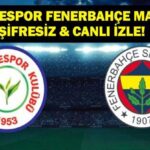 ÇAYKUR RİZESPOR FENERBAHÇE MAÇI ŞİFRESİZ İZLE: Süper Lig Rizespor Fenerbahçe Maçı Canlı İzle! İşte İlk 11'ler...