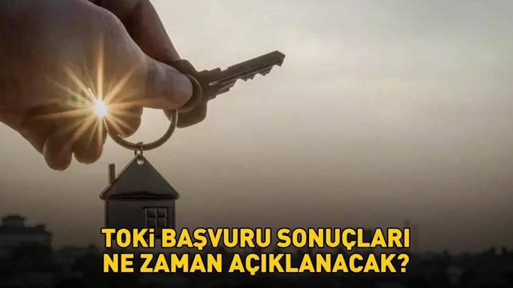 TOKİ 500 BİN SOSYAL KONUT PROJESİ BAŞVURU SONUÇLARI TARİHİ 2026 | 1+1, 2+1 TOKİ başvuru sonuçları ne zaman açıklanacak, hangi tarihte?