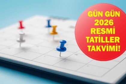 2026 RESMİ TATİLLER TAKVİMİ: 2026'da Özel ve Dini Kaç Resmi Tatil Var? Toplam Resmi Tatil Kaç Gün?