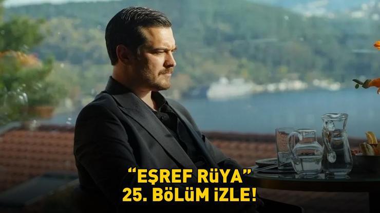 EŞREF RÜYA 25. BÖLÜM İZLE FULL HD TEK PARÇA | Kanal D Çağatay Ulusoy ve Demet Özdemir’li Eşref Rüya 25. bölüm izle!