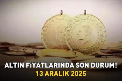 13 ARALIK 2025 CANLI ALTIN FİYATLARI: Gram Altın Ne Kadar? Çeyrek Altın, Yarım Altın, Cumhuriyet Altını Ne Kadar? İşte altın fiyatlarında son durum!
