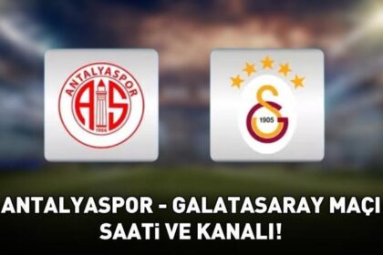 ANTALYASPOR - GALATASARAY MAÇI SAATİ VE KANALI | Süper Lig Antalyaspor - Galatasaray maçı ne zaman, saat kaçta, hangi kanalda? Muhtemel 11'ler!
