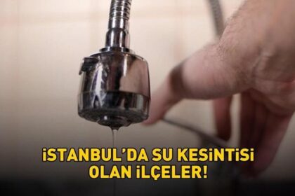 İSKİ İSTANBUL SU KESİNTİSİ 16 ARALIK 2025 | İstanbul'da Sular Ne Zaman Gelecek? İSKİ İstanbul İlçe İlçe Kesinti Sorgulama