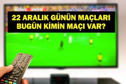 22 ARALIK GÜNÜN MAÇLARI: Bugün Hangi Maçlar Var? Gençlerbirliği-Trabzonspor ve Başakşehir FK-Gaziantep FK Maçları Hangi Kanalda, Saat Kaçta? İşte 22 Aralık Günün Maçları...