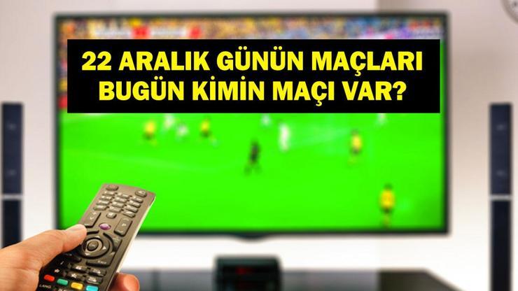 22 ARALIK GÜNÜN MAÇLARI: Bugün Hangi Maçlar Var? Gençlerbirliği-Trabzonspor ve Başakşehir FK-Gaziantep FK Maçları Hangi Kanalda, Saat Kaçta? İşte 22 Aralık Günün Maçları...