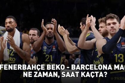 FENERBAHÇE BEKO - BARCELONA MAÇI TARİHİ VE SAATİ | THY EuroLeauge Fenerbahçe Beko - Barcelona maçı ne zaman, saat kaçta, hangi kanalda?