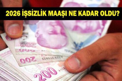 YENİ İŞSİZLİK MAAŞI NE KADAR OLDU 2026? En düşük ve en yüksek işsizlik maaşı kaç TL? İşsizlik maaşlarına yapılacak zam!