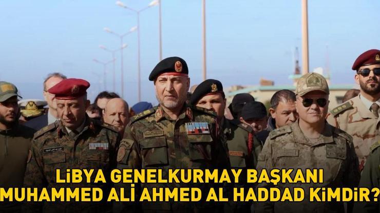 LİBYA GENELKURMAY BAŞKANI UÇAK KAZASI SON DURUM | Libya Genelkurmay Başkanı Al Haddad kimdir? Ankara'da düşen uçakta heyetin tamamı hayatını kaybetti