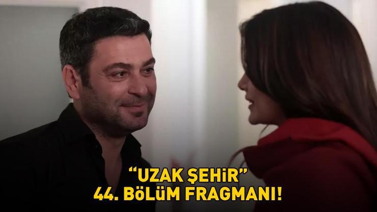 KANAL D UZAK ŞEHİR 44. BÖLÜM FRAGMANI İZLE! Ozan Akbaba ve Sinem Ünsal'lı Uzak Şehir 44. fragmanı yayınlandı mı?