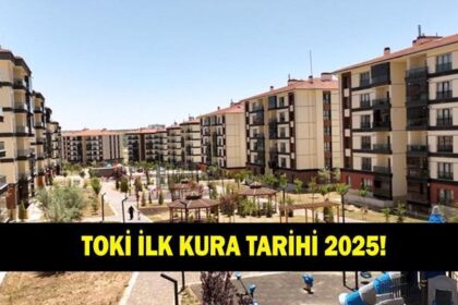 TOKİ İLK KURA TARİHİ 2025! Bakan Kurum açıkladı! TOKİ ilk kurası ne zaman ve nerede çekilecek?