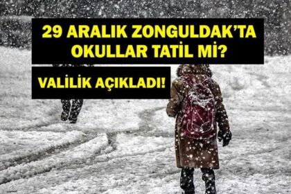 ZONGULDAK'TA OKULLAR TATİL Mİ? 29 Aralık Pazartesi Zonguldak'ta Okullar Tatil Mi? Zonguldak Valiliği'nden Son Dakika Açıklaması!