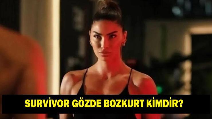 SURVİVOR GÖZDE KİMDİR? Gözde Bozkurt kaç yaşında ve nereli? Ne iş yapıyor?