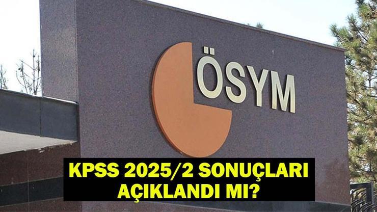 GÖZLER ÖSYM'DE! KPSS 2025/2 merkezi atama sonuçları açıklandı mı, ne zaman açıklanacak?