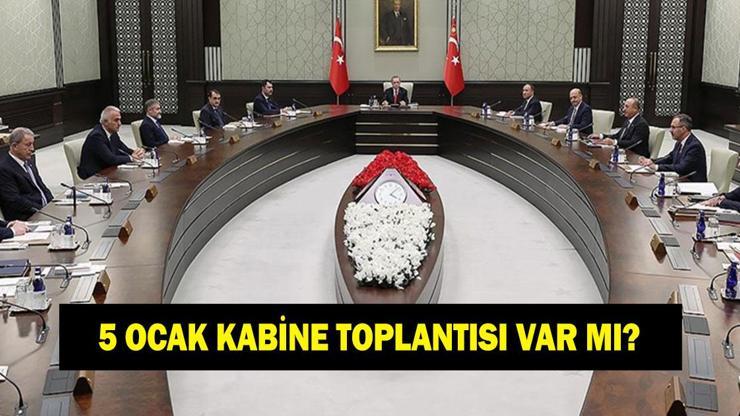Kabine Toplantısı ne zaman? 5 Ocak Kabine Toplantısı var mı yok mu? Kabine Toplantısı'nın gündem maddeleri neler?