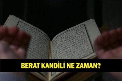 Berat Kandili ne zaman? 2026 Berat Kandili hangi ay idrak edilecek?