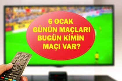 6 OCAK GÜNÜN MAÇLARI: Bugün Hangi Maçlar Var? Fenerbahçe Samsunspor Maçı Hangi Kanalda, Saat Kaçta? İşte 6 Ocak Salı Günün Maçları...