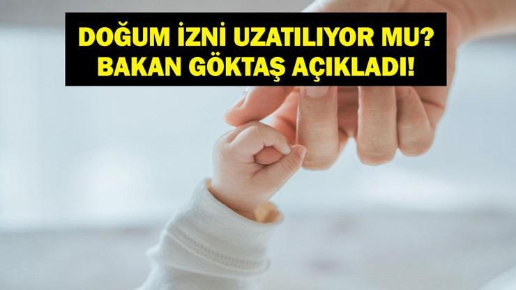 DOĞUM İZNİ UZUYOR MU SON DAKİKA: Doğum İzni Uzatılıyor Mu? Babalık İzni Uzuyor Mu? Kadınların Doğum İzni 6 Aya Çıktı Mı? Bakan Göktaş'tan Yeni Düzenleme Açıklaması!