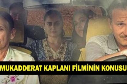 Mukadderat filminin konusu nedir? Mukadderat filminin oyuncuları kimler?