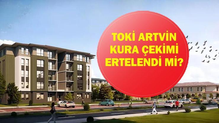 ARTVİN TOKİ ÇEKİLİŞİ YENİ TARİH: Artvin TOKİ Çekilişi Ne Zaman, Saat Kaçta? 2026 TOKİ 500 Bin Konut Kura Takvimi...