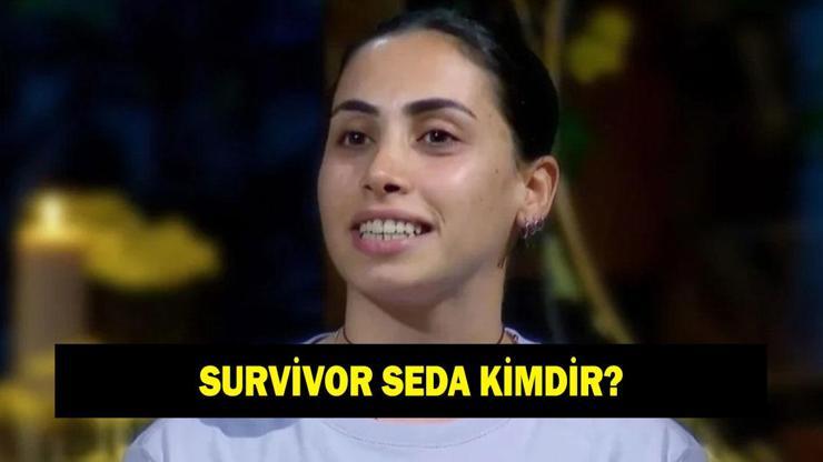 SURVİVOR SEDA KİMDİR? Seda Albayrak kaç yaşında ve nereli?