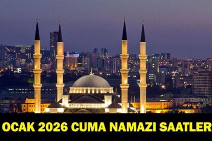 CUMA NAMAZI SAATLERİ 16 Ocak 2026: Bu Hafta Cuma Namazı Saat Kaçta? İzmir, Ankara, İstanbul Diyanet'e Göre İl İl 16 Ocak 2026 Cuma Saatleri...