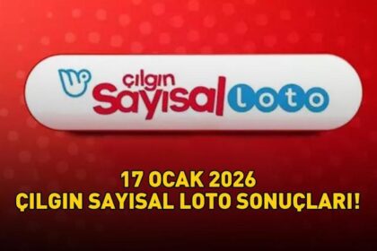 SON DAKİKA | 17 OCAK 2026 ÇILGIN SAYISAL LOTO SONUÇLARI AÇIKLANDI! Çılgın Sayısal Loto sonuçları nasıl öğrenilir? 559.077.508 TL büyük ikramiye!