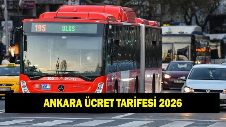 ANKARA TOPLU TAŞIMA ÜCRET TARİFESİ 2026! Ankara'da toplu taşıma ne kadar oldu? Tam ve indirimli bilet fiyatları kaç TL oldu?