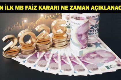 MERKEZ BANKASI FAİZ KARARI: MB Faiz Kararı Ne Zaman Açıklanacak? TCMB Ocak Ayı Faiz Kararında İndirim Yapacak mı? Para Politikası Yönünü Nasıl Belirleyecek? 2026 MB PPK Toplantı Takvimi