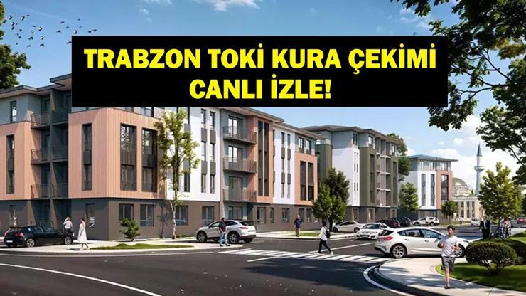 TOKİ TRABZON KURA SONUÇLARI 2026| Trabzon TOKİ konut kurası sonuçları listesi açıklandı mı? Asil ve yedek isim listesi