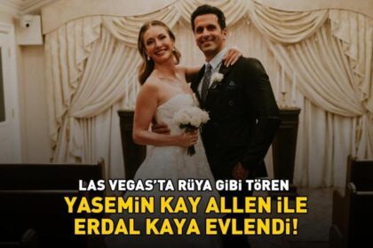 Las Vegas'ta rüya gibi tören! Yasemin Kay Allen ile eski FBI ajanı Erdal Kaya evlendi! Güzel yıldız sade gelinliğiyle göz kamaştırdı!