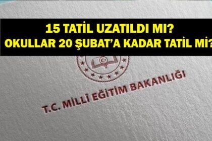 15 TATİL UZATILDI MI? Okullar 20 Şubat’a kadar tatil mi? Okullar ne zaman açılacak? Sömestr ne zaman bitiyor? İkinci dönem ne zaman başlayacak?