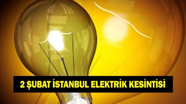 İSTANBUL ELEKTRİK KESİNTİSİ OLAN İLÇELER 2 ŞUBAT! BEDAŞ, AYEDAŞ İstanbul'da hangi ilçelerde elektrik kesintisi olacak? Elektrik kesintisi sorgulama ekranı