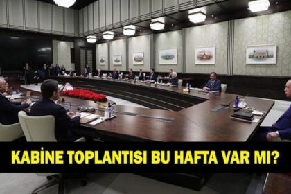 Kabine Toplantısı ne zaman? 2 Şubat Kabine Toplantısı var mı? Kabine Toplantısı konuları neler?
