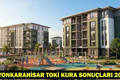 AFYONKARAHİSAR TOKİ KURA SONUÇLARI| TOKİ Afyonkarahisar kura sonuçları asil ve yedek isim listesi sorgulama!
