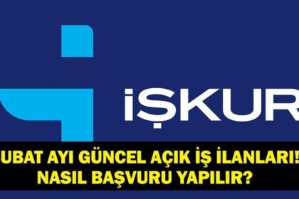 İŞKUR Şubat 2026 Güncel İş İlanları: 81 İlde KPSS Şartsız 71.365 Personel Alımı Yapılacak! İşte Güncel Şubat Ayı İŞKUR İş İlanları...
