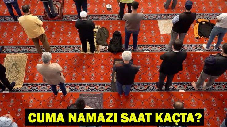 CUMA NAMAZI KAÇTA? 13 Şubat Cuma Namazı Saati İstanbul, Sakarya, İzmir, Bursa, Ankara!