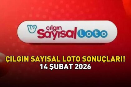 14 ŞUBAT 2026 ÇILGIN SAYISAL LOTO SONUÇLARI AÇIKLANDI! Çılgın Sayısal Loto sonuçları nasıl öğrenilir? 660.647.390 TL büyük ikramiye!