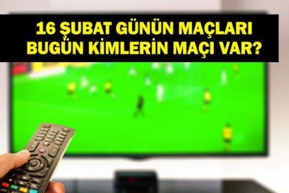 16 ŞUBAT GÜNÜN MAÇLARI: Bugün Hangi Maçlar Var? Kasımpaşa Karagümrük Maçı Hangi Kanalda, Saat Kaçta? İşte 16 Şubat Pazartesi Günün Maçları...