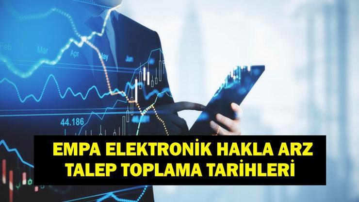 EMPA ELEKTRONİK HAKLA ARZI: EMPA Elektronik kaç lot verir? EMPA halka arz hangi bankalarda var, katılım endeksine uygun mu?