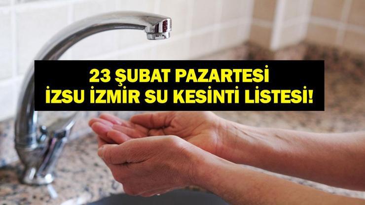 İZSU İZMİR SU KESİNTİSİ 23 ŞUBAT 2026: İzmir'de sular ne zaman gelecek? İzmir su kesintisi ne zaman bitecek?
